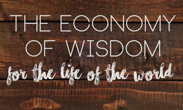 Wisdom - For The Life of The World Graphic Wisdom - For The Life of The World Graphic